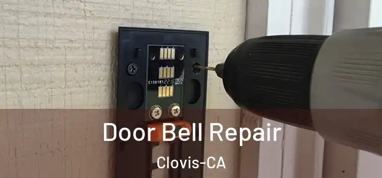  Door Bell Repair Clovis-CA
