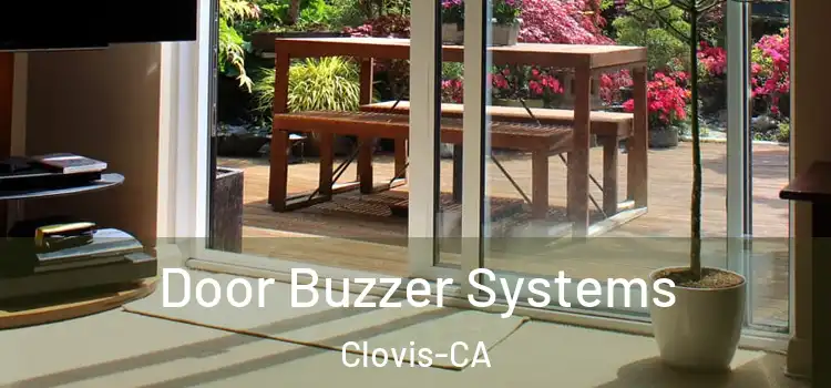  Door Buzzer Systems Clovis-CA