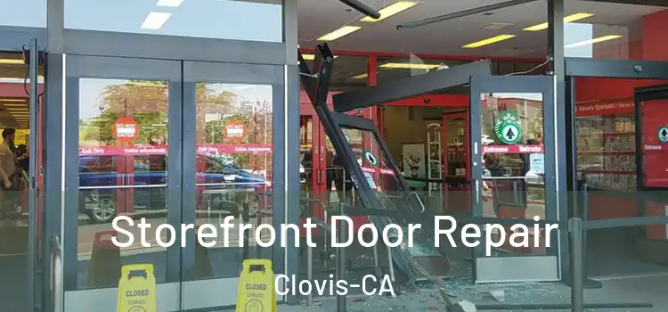  Storefront Door Repair Clovis-CA